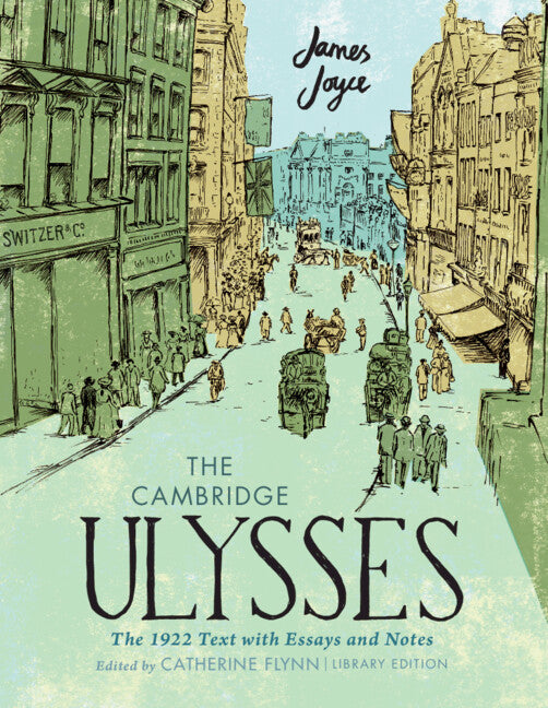 The Cambridge Ulysses: The 1922 Text with Essays and Notes; Library Edition (Hardback) 9781009568449
