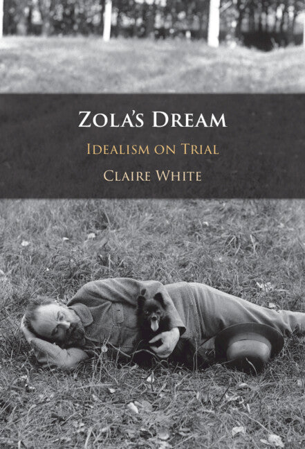 Zola's Dream; Idealism on Trial (Hardback) 9781009576680