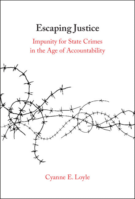 Escaping Justice; Impunity for State Crimes in the Age of Accountability (Hardback) 9781009584982
