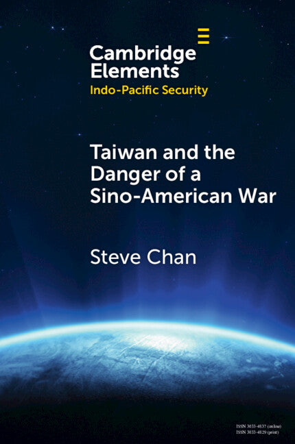 Taiwan and the Danger of a Sino-American War (Paperback / softback) 9781009589581