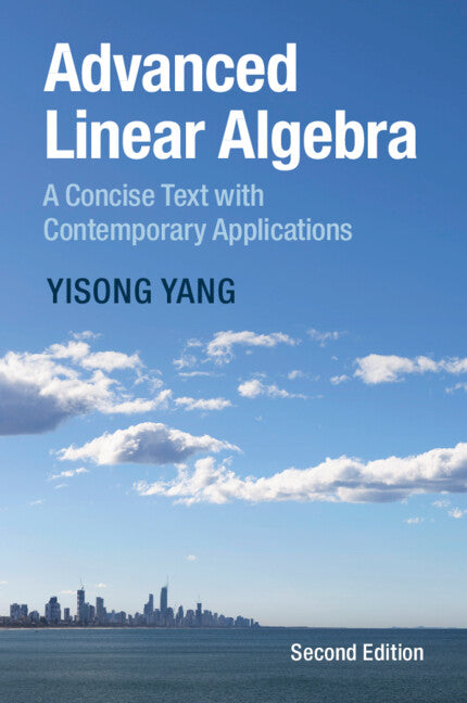 Advanced Linear Algebra; A Concise Text with Contemporary Applications (Paperback / softback) 9781009589840