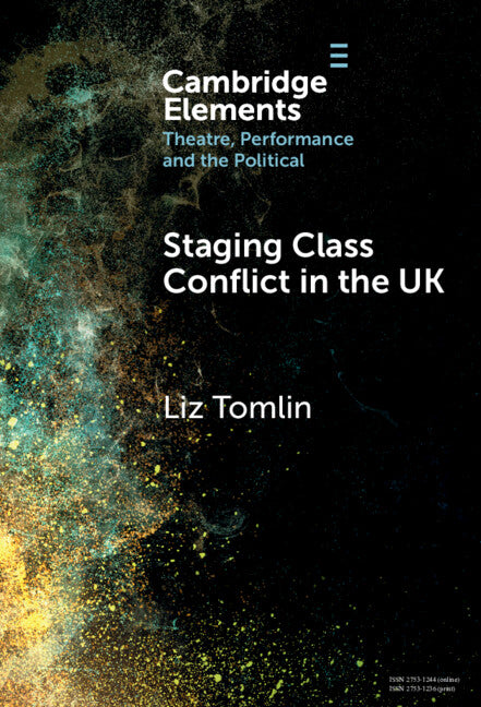 Staging Class Conflict in the UK (Hardback) 9781009598613