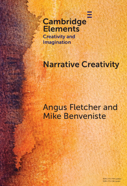 Narrative Creativity; An Introduction to How and Why (Hardback) 9781009614788