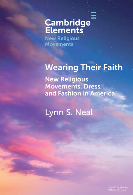 Wearing Their Faith; New Religious Movements, Dress, and Fashion in America (Hardback) 9781009619059