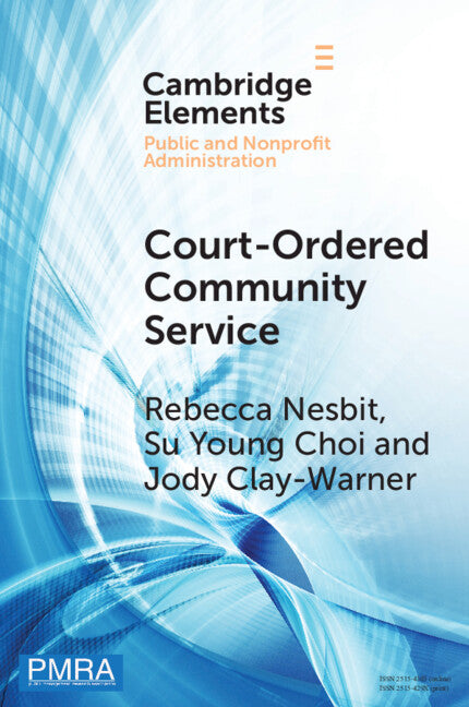 Court-Ordered Community Service; The Experiences of Community Organizations and Community Service Workers (Paperback / softback) 9781009631723