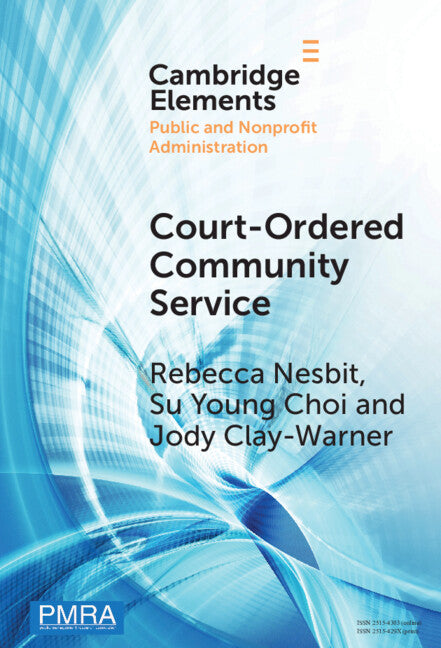 Court-Ordered Community Service; The Experiences of Community Organizations and Community Service Workers (Hardback) 9781009631730