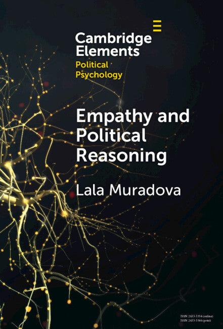 Empathy and Political Reasoning; How Empathy Promotes Reflection and Strengthens Democracy (Hardback) 9781009643603