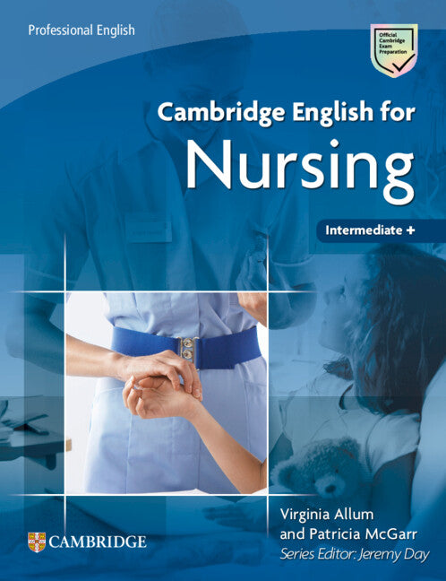 Cambridge English for Nursing Intermediate Plus Student's Book (Paperback / softback) 9781009672146