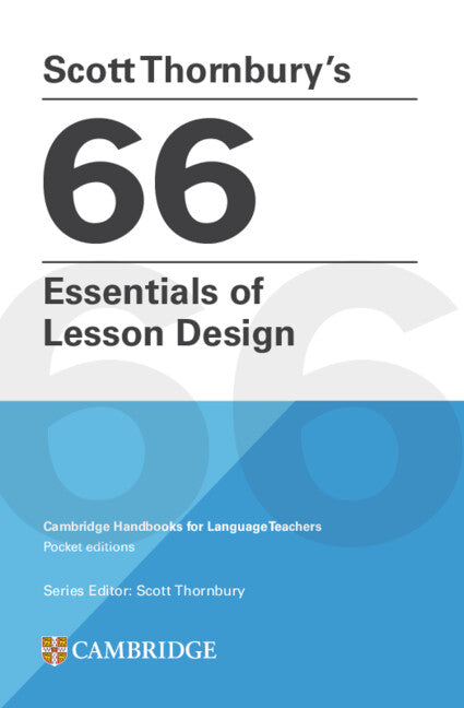 Scott Thornbury's 66 Essentials of Lesson Design Paperback; Cambridge Handbooks for Language Teachers Pocket Editions (Paperback / softback) 9781009793698