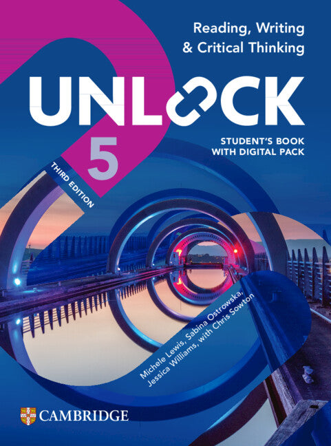 Unlock Level 5 Reading, Writing and Critical Thinking Student's Book with Digital Pack (Multiple-component retail product) 9781009797573
