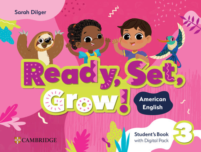 Ready, Set, Grow! Level 3 Student's Book with Digital Pack American English (Multiple-component retail product) 9781009799508