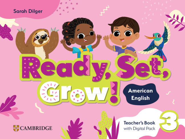 Ready, Set, Grow! Level 3 Teacher's Book with Digital Pack American English (Multiple-component retail product) 9781009799522