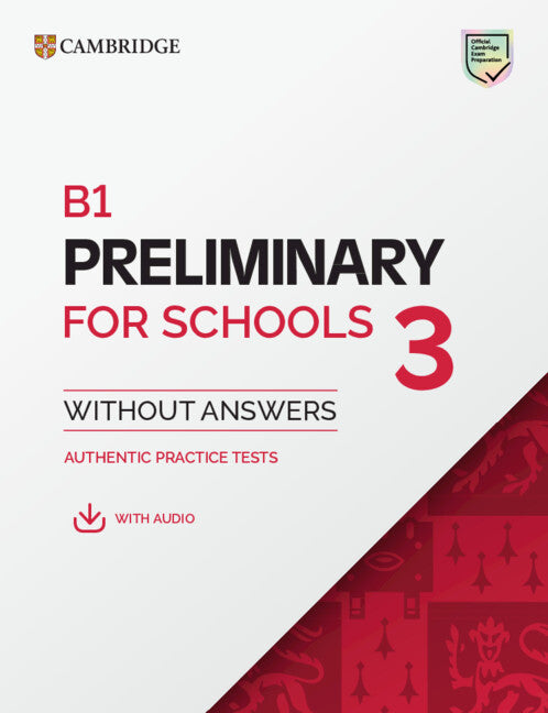 B1 Preliminary for Schools 3 Student's Book without Answers with Digital Pack (Multiple-component retail product) 9781009808835