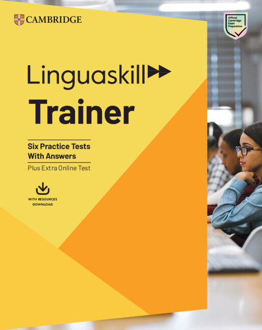 Linguaskill Trainer B1 to C1 Trainer with Answers with Downloadable Audio (Multiple-component retail product) 9781009810678