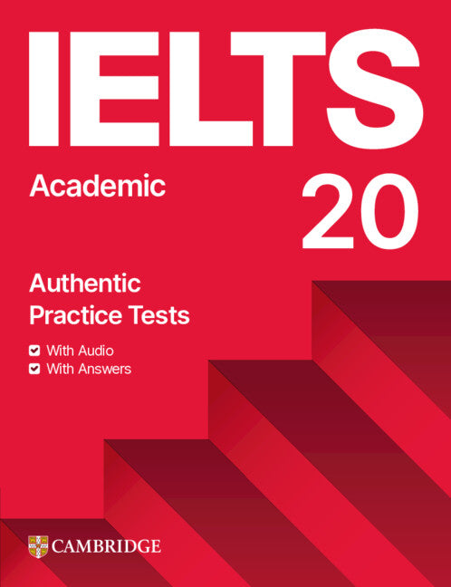 IELTS 20 Practice Test Academic Student's Book with Answers with Digital Pack (Multiple-component retail product) 9781009814904