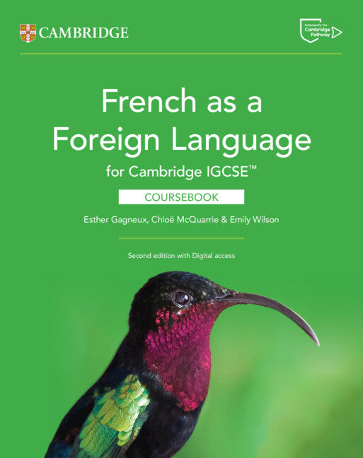 French as a Foreign Language for Cambridge IGCSE™ Coursebook with Digital Access (2 Years) (Multiple-component retail product) 9781009822794
