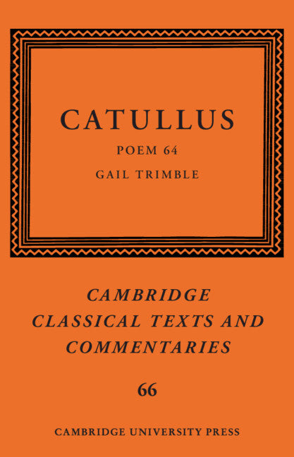 Catullus: Poem 64 (Hardback) 9781107018594