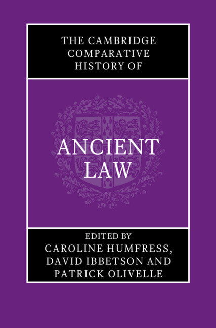 The Cambridge Comparative History of Ancient Law (Hardback) 9781107035164