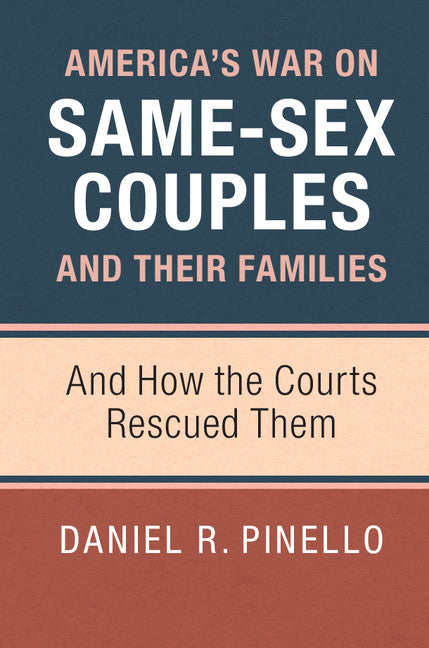 America's War on Same-Sex Couples and their Families (Hardback) 9781107123595