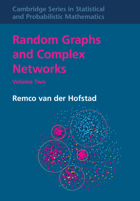 Random Graphs and Complex Networks: Volume 2 (Hardback) 9781107174009