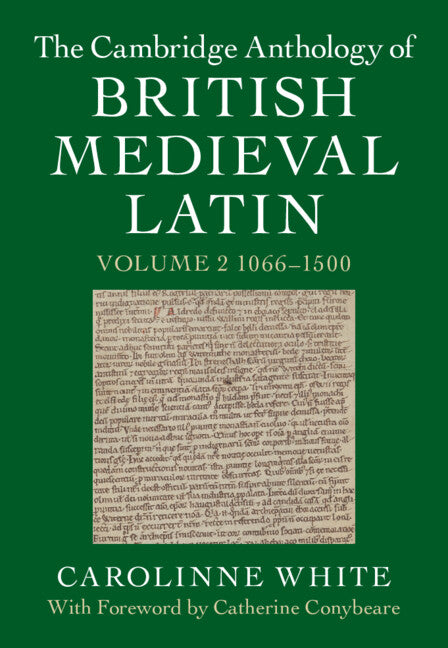 The Cambridge Anthology of British Medieval Latin: Volume 2, 1066–1500 (Hardback) 9781107186576