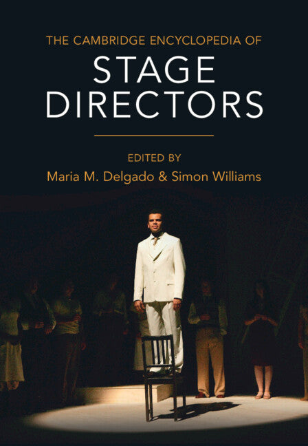 The Cambridge Encyclopedia of Stage Directors (Hardback) 9781107190597
