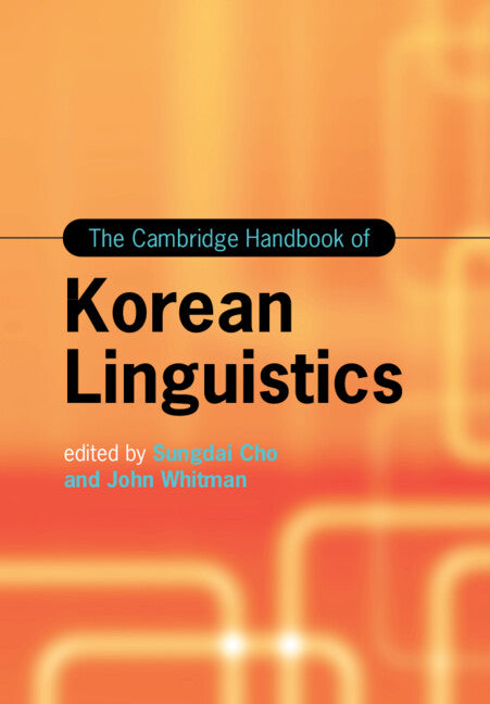 The Cambridge Handbook of Korean Linguistics (Paperback / softback) 9781108408547