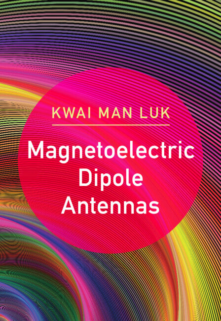 Magnetoelectric Dipole Antennas (Hardback) 9781108427456