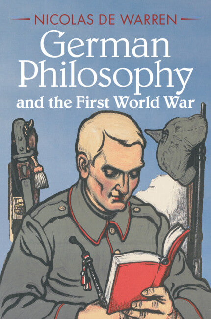 German Philosophy and the First World War (Paperback / softback) 9781108437615