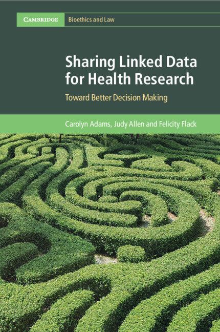 Sharing Linked Data for Health Research; Toward Better Decision Making (Paperback / softback) 9781108445368