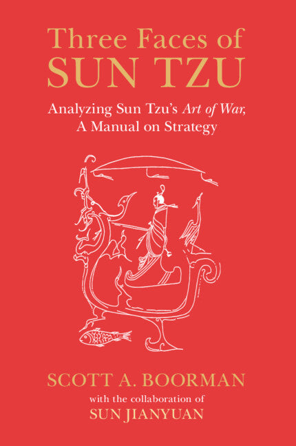 Three Faces of Sun Tzu; Analyzing Sun Tzu's Art of War, A Manual on Strategy (Paperback / softback) 9781108456982