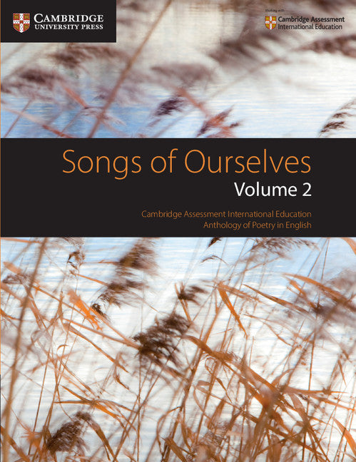 Songs of Ourselves: Volume 2; Cambridge Assessment International Education Anthology of Poetry in English (Paperback / softback) 9781108462280