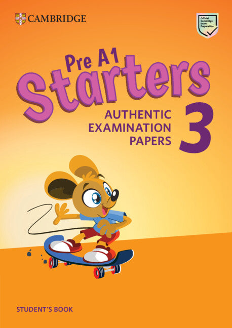 Pre A1 Starters 3 Student's Book; Authentic Examination Papers (Paperback / softback) 9781108465113