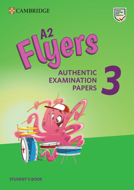 A2 Flyers 3 Student's Book; Authentic Examination Papers (Paperback / softback) 9781108465168