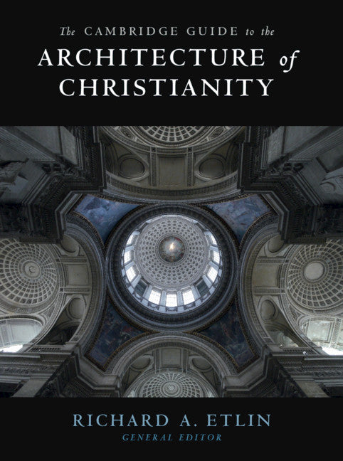 The Cambridge Guide to the Architecture of Christianity 2 Volume Hardback Set (Multiple-component retail product) 9781108471510