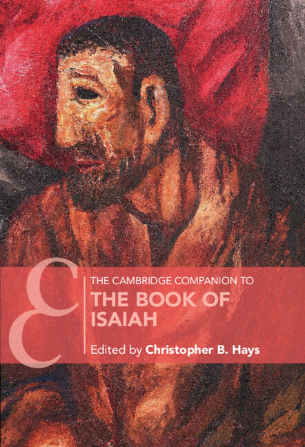 The Cambridge Companion to the Book of Isaiah (Hardback) 9781108471862