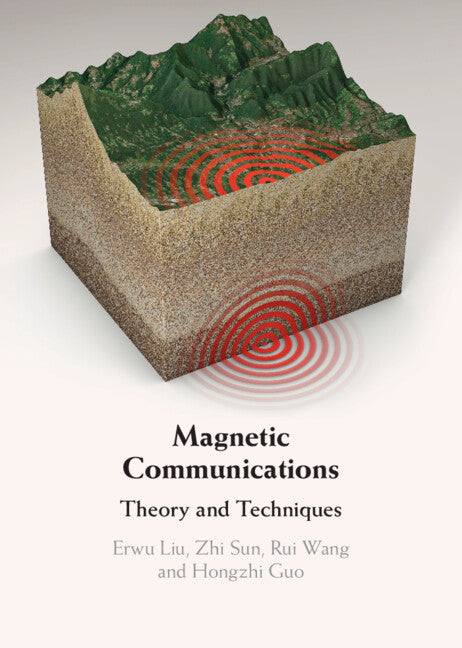 Magnetic Communications; Theory and Techniques (Hardback) 9781108481670