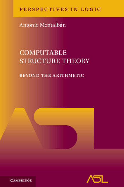 Computable Structure Theory; Beyond the Arithmetic (Hardback) 9781108490252