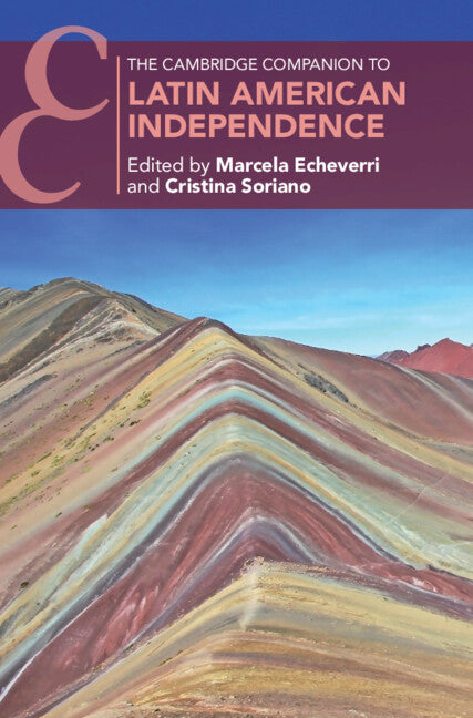 The Cambridge Companion to Latin American Independence (Hardback) 9781108492270