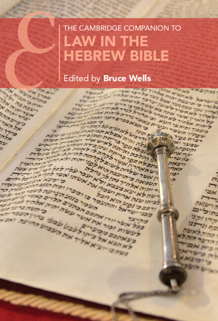 The Cambridge Companion to Law in the Hebrew Bible (Hardback) 9781108493888