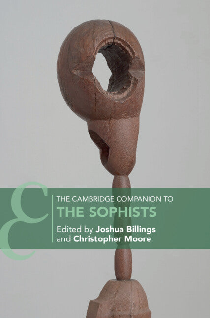 The Cambridge Companion to the Sophists (Hardback) 9781108494687
