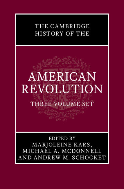 The Cambridge History of the American Revolution 3 Volume Hardback Set (Multiple-component retail product) 9781108496629