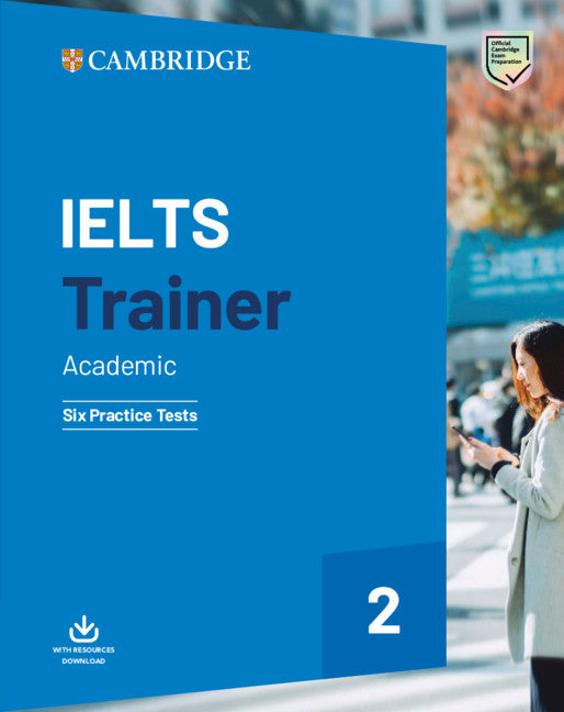 IELTS Trainer 2 Academic; Six Practice Tests (Multiple-component retail product) 9781108567589