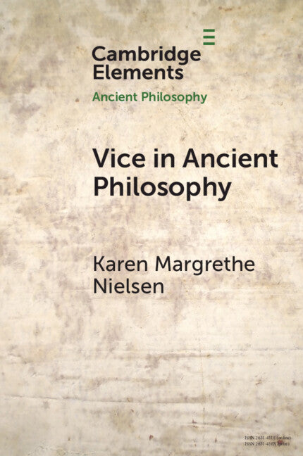 Vice in Ancient Philosophy; Plato and Aristotle on Moral Ignorance and Corruption of Character (Paperback / softback) 9781108713436