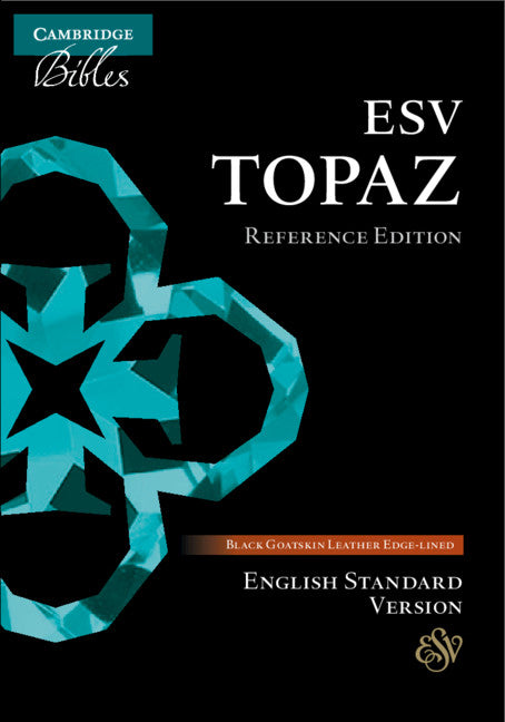 ESV Topaz Reference Edition, Black Goatskin Leather, ES676:XRL (Leather / fine binding) 9781108718165