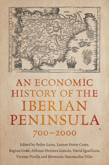 An Economic History of the Iberian Peninsula, 700–2000 (Paperback / softback) 9781108726221