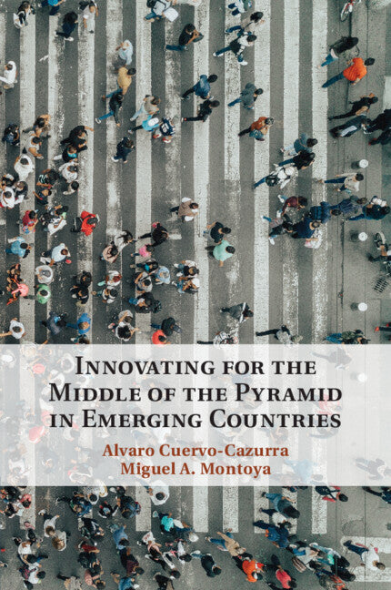 Innovating for the Middle of the Pyramid in Emerging Countries (Paperback / softback) 9781108727136