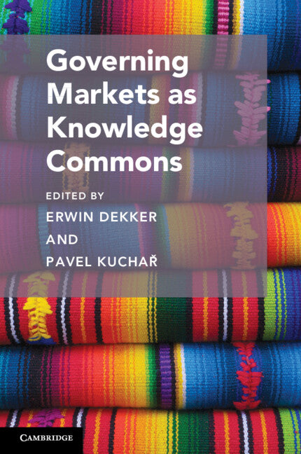 Governing Markets as Knowledge Commons (Paperback / softback) 9781108728959