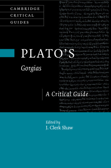 Plato's Gorgias; A Critical Guide (Paperback / softback) 9781108729123