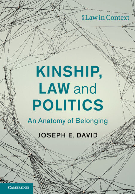 Kinship, Law and Politics; An Anatomy of Belonging (Paperback / softback) 9781108731065